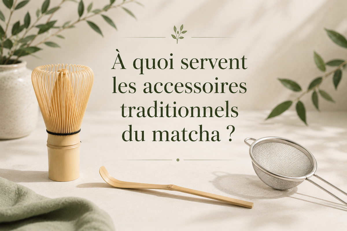 Chasen, chashaku, tamis : à quoi servent les accessoires traditionnels du matcha ?